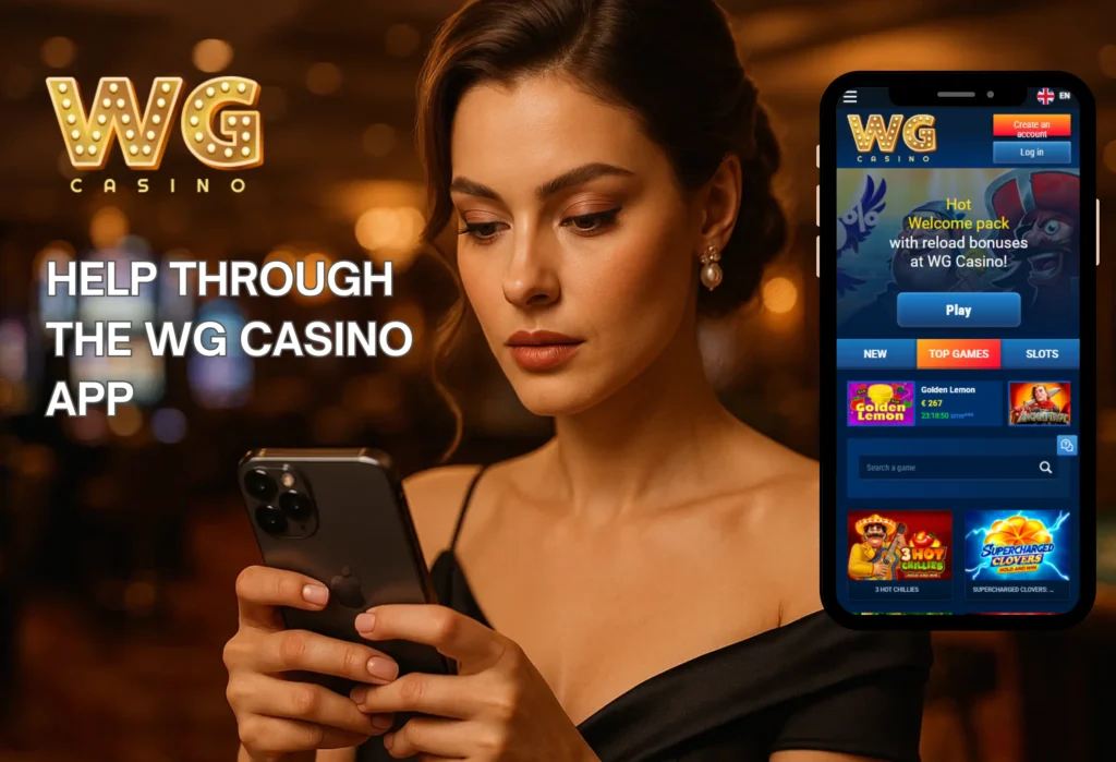 Help through the WG Casino app.